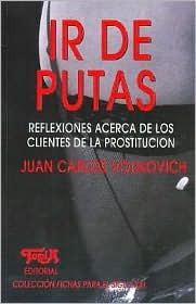 Ir de Putas: Reflexiones Acerca de los Clientes de la Prostitución (Paperback)