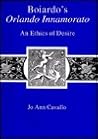 Boiardo's Orlando Innamorato: An Ethics of Desire