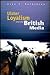Ulster Loyalism and the British Media