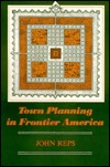 Town Planning in Frontier America (Paperback)