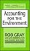Accounting for the Environment (The Greening of Accountancy)