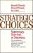 Strategic Choices: Supremacy, Survival, or Sayonara