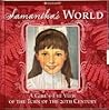 Samantha's World: A Girl's-eye View of the Turn of the Century (American Girl)