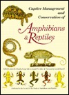Captive Management Conservation of Amphibians and Reptiles (Contributions to herpetology)