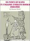An Index of Icons in English Emblem Books, 1550-1700