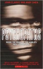 Psychopaths: Inside the Minds of the World's Most Wicked Men (Paperback)