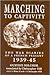 MARCHING TO CAPTIVITY: The ...