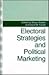 Electoral Strategies and Political Marketing (Contemporary Political Studies)