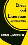 Ethics and Liberation: An Introduction (Paperback)