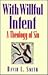 With Willful Intent: A Theology of Sin