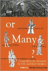 One God Or Many?: Concepts of Divinity in the Ancient World (Transactions of the Casco Bay Assyriological Institute, 1)