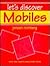 Let's Discover Mobiles