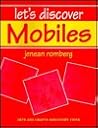 Let's Discover Mobiles Let's Discover Mobiles