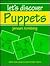 Let's Discover Puppets