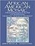 African American Mosaic: A ...