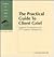 The Practical Guide to Client Grief: Support Techniques for 15 Common Situations (Building the Client Bond Series)