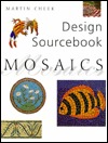 Mosaics: Design Sourcebook (Design Sourcebooks)