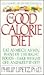 The Good Calorie Diet: Good Calorie Diet, The (Harperspotlight)