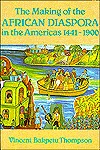 The Making of the African Diaspora in the Americas, 1441-1900 (Paperback)