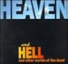 Heaven and Hell and Other Worlds of the Dead Heaven and Hell and Other Worlds of the Dead