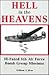 Hell in the Heavens: Ill-Fated 8th Air Force Bomb Group Missions