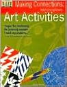 Making Connections: Interdisciplinary Art Activities