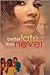 Better Late Than Never by Monica L. Jones