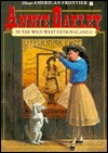 Annie Oakley in the Wild West Extravaganza! (Disney's American Frontier, #9)