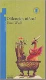 ¡Silencio, niños! y otros cuentos by Ema Wolf ¡Silencio, niños! y otros cuentos by Ema Wolf