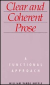 Clear and Coherent Prose: A Functional Approach (Hardcover)
