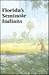 The Story of Florida's Seminole Indians