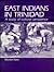 East Indians in Trinidad by Morton Klass