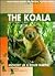 The Koala: A Natural Histor...