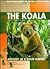 The Koala: A Natural History (Australian Natural History Series)