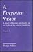 Forgotten Vision: A Study of Human Spirituality in the Light of the Islamic Trad