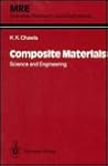 Composite Materials: Science and Engineering (Materials Research and Engineering) Composite Materials: Science and Engineering (Materials Research and Engineering)