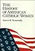 History of American Catholic Women