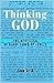 Thinking God: The Mysticism...