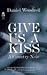 Give Us a Kiss