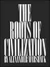 The Roots of Civilization