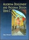 Algorithm Development and Program Design Using C