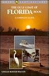 The Gulf Coast of Florida Book: A Complete Guide (The Great Destinations Series)
