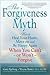 The Forgiveness Myth: How t...