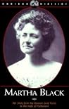 Martha Black: Her...