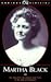 Martha Black: Her Story from the Dawson Gold Fields to the Halls of Parliament (Caribou Classics)