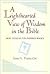 A Lighthearted View of Wisdom in the Bible: How to Read the Inspired Books