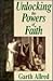 Unlocking the Powers of Faith