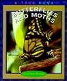 Butterflies and Moths (True Books: Animals) Butterflies and Moths (True Books: Animals)