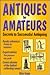 Antiques for Amateurs: Secrets to Successful Antiquing