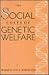 The Social Costs of Genetic Welfare
